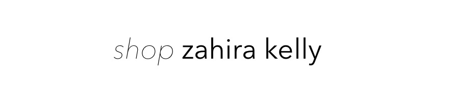 Shop Zahira Kelly